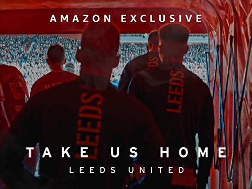 Take Us Home: Leeds United - Season 1